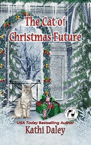 The Cat of Christmas Future by Kathi Daley