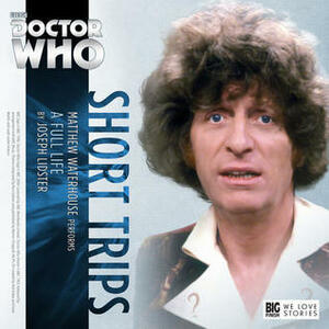 Doctor Who: A Full Life by Joseph Lidster