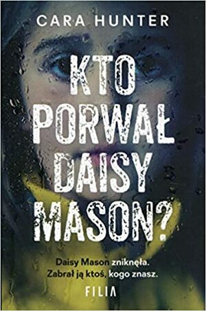 Kto porwał Daisy Mason? by Cara Hunter