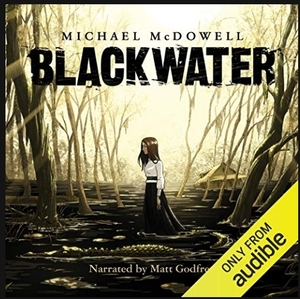 Blackwater: The Complete Caskey Family Saga by Michael McDowell