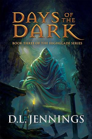 Days of the Dark by D.L. Jennings