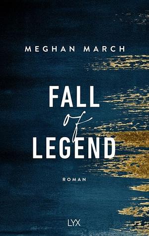 Fall of Legend by Meghan March