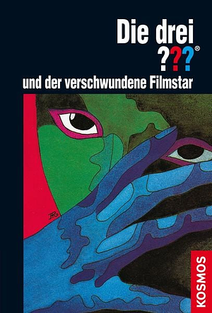 Die Drei ??? und der verschwundene Filmstar by Megan Stine, Megan Stine, Henry William Stine, Robert Arthur