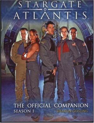 Stargate Atlantis: The Official Companion Season 1 by Sharon Gosling