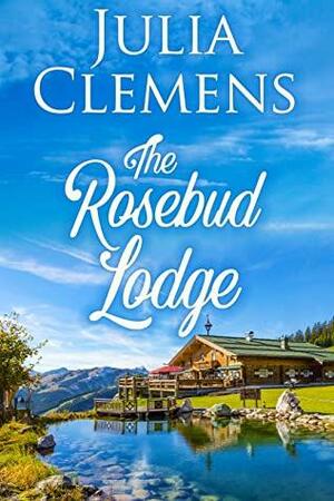 The Rosebud Lodge by Julia Clemens