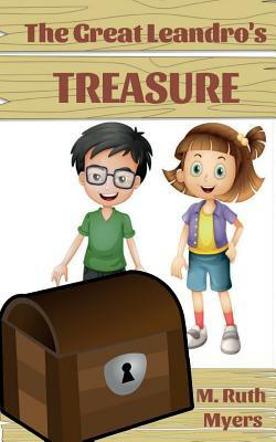 The Great Leandro's Treasure by M. Ruth Myers