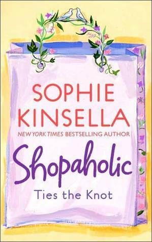 Shopaholic Ties the Knot by Sophie Kinsella