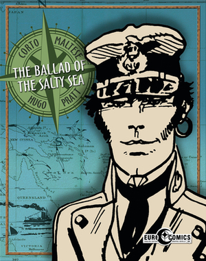 Corto Maltese: Ballad of the Salty Sea by Hugo Pratt