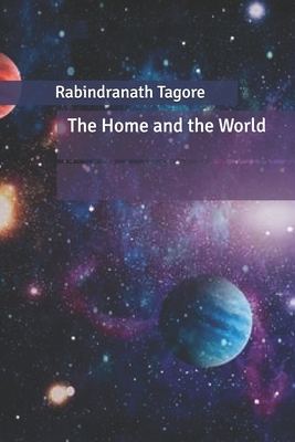 The Home and the World by Rabindranath Tagore