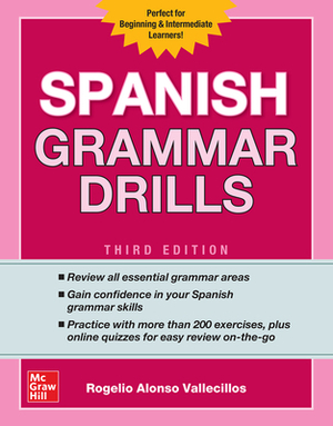 Spanish Grammar Drills, Third Edition by Rogelio Alonso Vallecillos