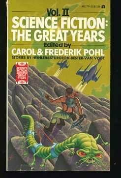 Science Fiction: The Great Years 2 by Dirk Wylie, Theodore Sturgeon, A.E. van Vogt, Frederik Pohl, Alfred Bester, Carol Pohl, Frederic Arnold Kummer Jr., William Morrison, Robert A. Heinlein, Katherine MacLean