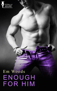 Enough for Him by Em Woods