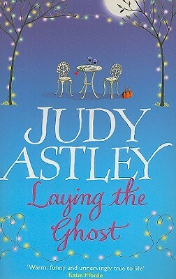 Laying the Ghost by Judy Astley