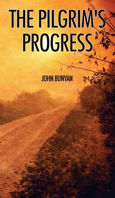 The Pilgrim's Progress: Illustrated by John Bunyan