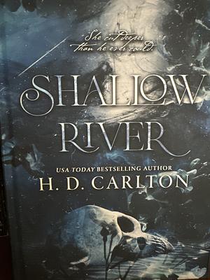 Shallow River by H.D. Carlton