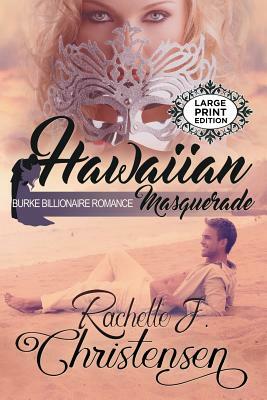 Hawaiian Masquerade by Rachelle J. Christensen
