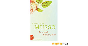 Lass mich niemals gehen by Guillaume Musso