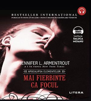 Mai fierbinte ca focul by Jennifer L. Armentrout