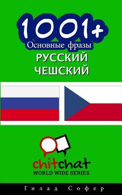 1001+ Basic Phrases Russian - Czech by Gilad Soffer