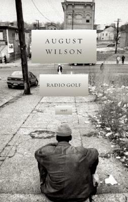 Radio Golf: 1997 by August Wilson