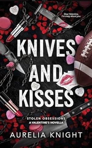 Knives and Kisses by Aurelia Knight