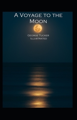 A Voyage to the Moon Illustrated by George Tucker