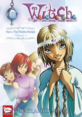 W.I.T.C.H.: The Graphic Novel, Part I. the Twelve Portals, Vol. 3 by Alessandro Barbucci, Elisabetta Gnone, Barbara Canepa