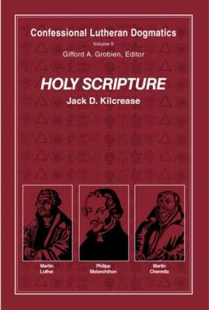 Holy Scripture by Jack D. Kilcrease