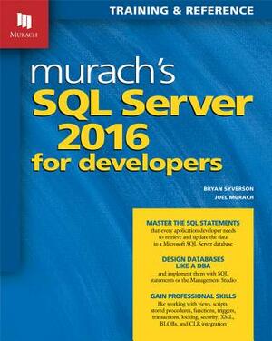Murach's SQL Server 2016 for Developers by Joel Murach