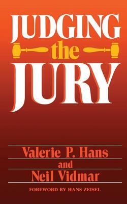 Judging the Jury by Valerie P. Hans