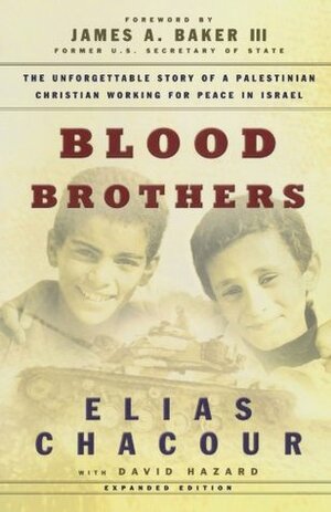 Blood Brothers by Elias Chacour, David Hazard