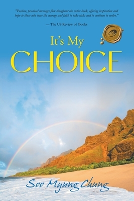 It's My Choice by Soo Myung Chung