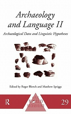 Archaeology and Language II: Archaeological Data and Linguistic Hypotheses by 