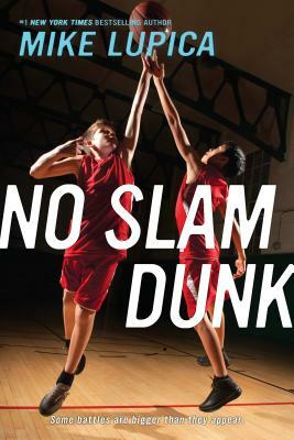 No Slam Dunk by Mike Lupica