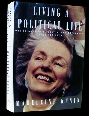 Living a Political Life by Madeline Kunin