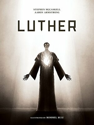 Luther: A Visual Book by Stephen McCaskell, Aaron Armstrong