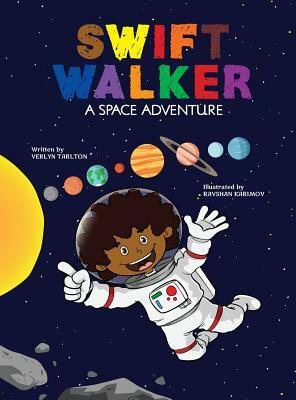 Swift Walker: A Space Adventure by Verlyn Tarlton