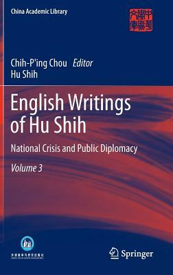 English Writings of Hu Shih: National Crisis and Public Diplomacy (Volume 3) by Hu Shih