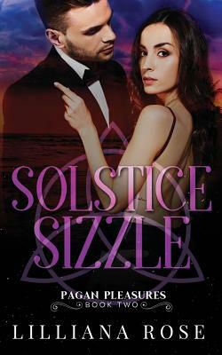 Solstice Sizzle by Lilliana Rose
