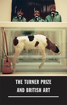 The Turner Prize and British Art by Lizzie Carey-Thomas, Katharine Stout