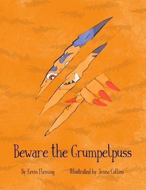 Beware the Grumpelpuss by Kevin Fleming