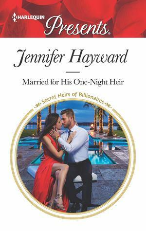 Married for His One-Night Heir by Jennifer Hayward