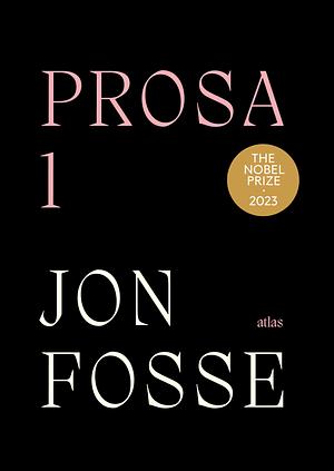Prosa 1 by Jon Fosse