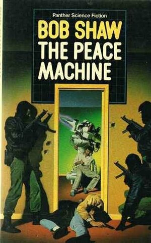 The Peace Machine by Bob Shaw