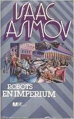 Robots en Imperium by Isaac Asimov