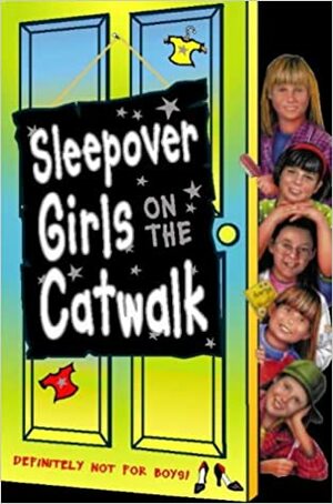 Sleepover Girls on the Catwalk by Sue Mongredien