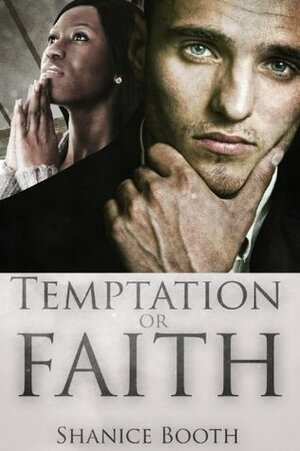 Temptation or Faith (BWWM Interracial Romance) by Shanice Booth