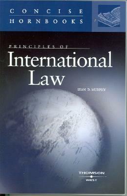 Principles of International Law by Sean D. Murphy