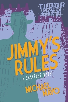 Jimmy's Rules by Michael Mayo