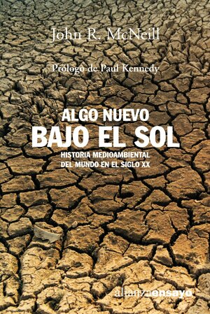 Algo nuevo bajo el sol by John R. McNeill